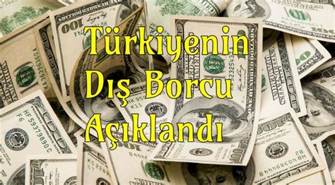 Türkiye dış borcu ne kadar